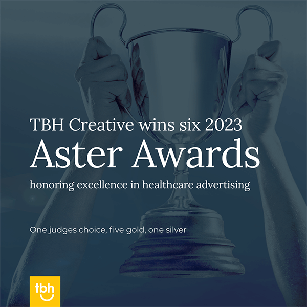 healthcare marketing experts TBH Creative win six new Aster Awards